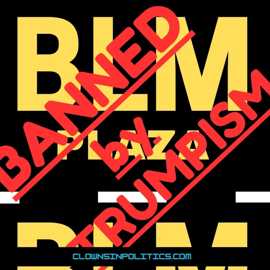 BLM Plaza banned by Trumpism